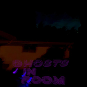 Ghosts in Room