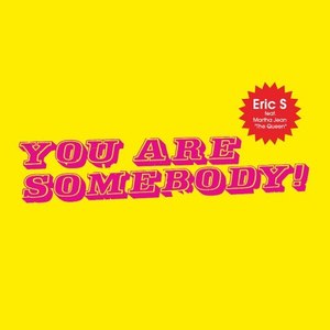 You Are Somebody!