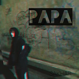 Sakhar - PAPA (Prod by. SakharBG)