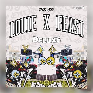 Louie X Feast (Explicit)