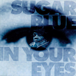 Sugar Blue - Listen Baby