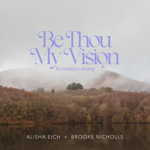 Be Thou My Vision (Foundation Strong) (Radio Edit)