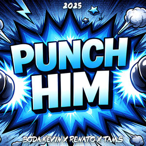 Punch Him (feat. Tams & Renato)
