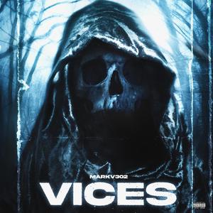 VICES. (Explicit)