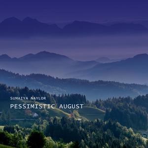 Pessimistic August