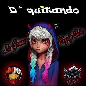 D-quitando (feat. kaydy cain) (Explicit)