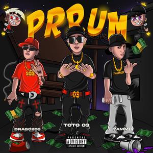PRRUM (feat. Drago200, Yammir & Hectormusicbby) (Explicit)