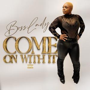 Come On With It (Explicit)