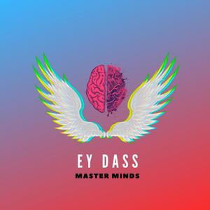 Ey Dass: Master Minds Sessions, Vol. 2 (feat. Ey Dass)