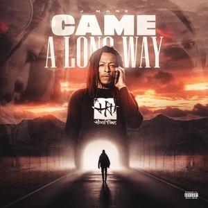 Came A Long Way (Explicit)