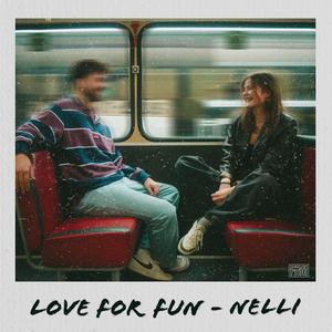 Nelli - Love for Fun