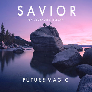 Savior (feat. Schacel, Ellevan)