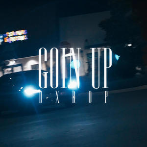 goin up (Explicit)
