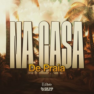 Na Casa de Praia (Explicit)