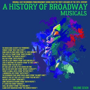 A Musical History of Broadway Musicals, Vol. 7