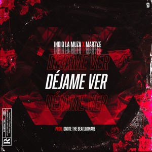 Déjame Ver (feat. Marty.E) (Explicit)