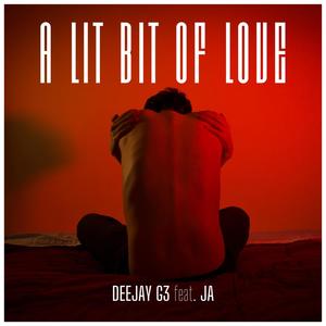 Little Bit Love (feat. JA) (Explicit)
