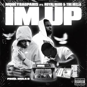 I'm Up (feat. RoyalRedd & TreHella) (Explicit)