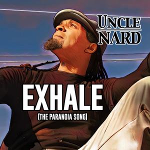 Exhale (The Paranoia Song)