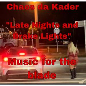 Late nights and brake lights (Explicit)