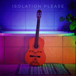 Isolation Please (Acoustic)