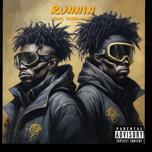 Runnin (feat. Tr3yHunchō) [Explicit]