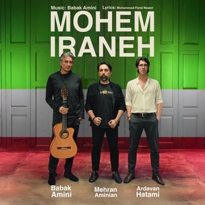 Mohem Iraneh (feat. Mehran Aminian & Ardavan Hatami)