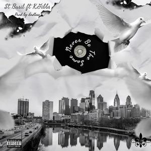 Never Be The Same (feat. KGibbs) (Explicit)