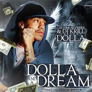 Cartune Netwerk & Dj Krill Presents: Dolla And A Dream