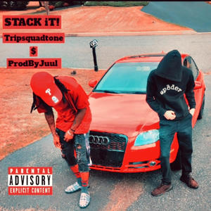 STACK iT! (feat. ProdByJuul) (Explicit)