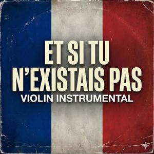 Et si tu n'existais pas (Violin Version)