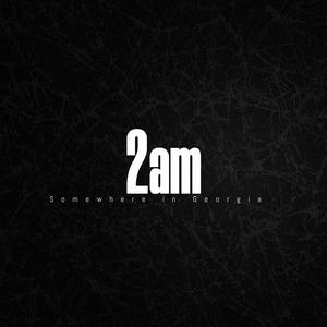 2 AM Somewhere In Georgia (Explicit)