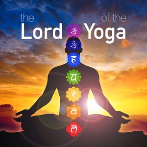 The Lord of the Yoga: Music for Creative Visualization and Mind Power