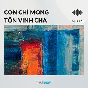 Con Chỉ Mong Tôn Cao Danh Cha