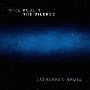 The Silence (AstroFegs Remix|Edit)