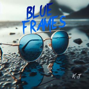 Blue Frames (Explicit)