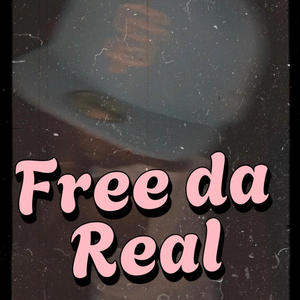 Free da real (Explicit)