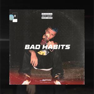 Bad Habits (Explicit)