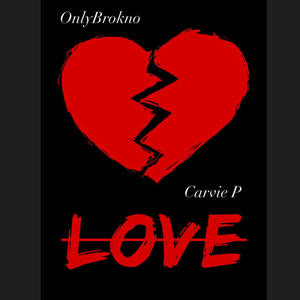 No Love (feat. Carvie P) (Explicit)