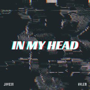 In My Head(feat. HYLEM)