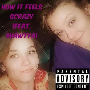 How It Feels (feat. Shawtya) [Explicit]