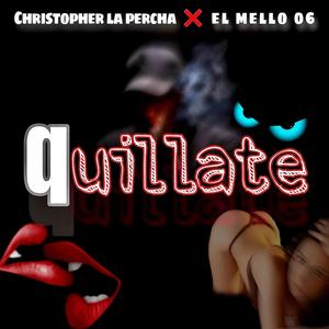 quillate (feat. El mello 06)