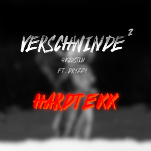 Verschwinde 2 (Hardtekk Remix)