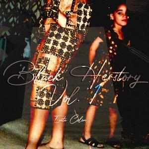 Black Herstory, Vol. 1 (Explicit)