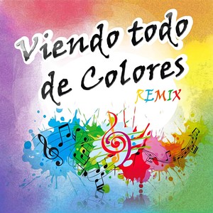Viendo Todo de Colores (Remix)