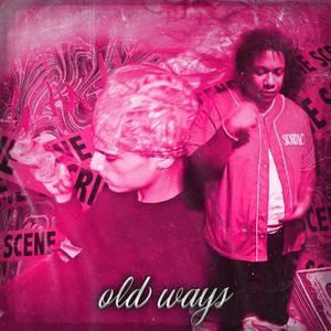 old ways (feat. Tfg Coby) (Explicit)
