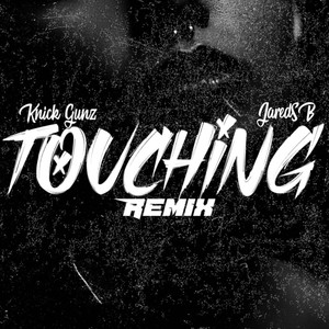 Touching (Remix) [feat. Jared Sb]