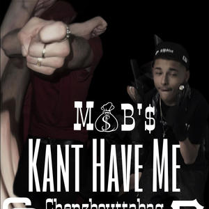 Kant Have Me (feat. S.2grimeyy) (Explicit)