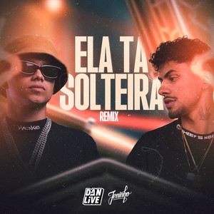 Ela Tá Solteira (Remix)