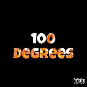 100 Degrees (Explicit)